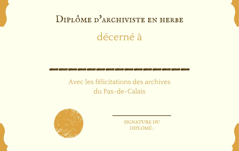 Diplôme couleur sur lequel on lit : "Diplôme d’archiviste en herbe, avec les félicitations des archives du Pas-de-Calais, à imprimer, remplir et signer".